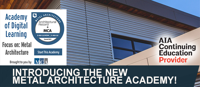 Introducing the New Metal Architecture Academy!